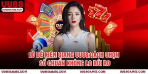 lô đề Kiên Giang UU88