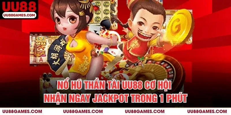 Nổ hũ thần tài UU88